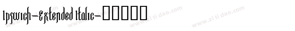 Ipswich-Extended Italic字体转换